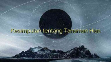 Kesimpulan tentang Tanaman Hias